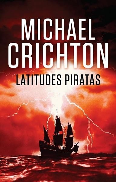 LATITUDES PIRATAS | 9788401338908 | CRICHTON, MICHAEL | Llibreria Drac - Librería de Olot | Comprar libros en catalán y castellano online