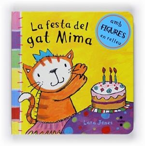 FESTA DEL GAT MIMA, LA | 9788466125222 | JONES, LARA | Llibreria Drac - Llibreria d'Olot | Comprar llibres en català i castellà online