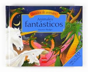 ANIMALES FANTASTICOS (SONIDOS DE ANIMALES) | 9788467537864 | PLEDGER, MAURICE | Llibreria Drac - Llibreria d'Olot | Comprar llibres en català i castellà online