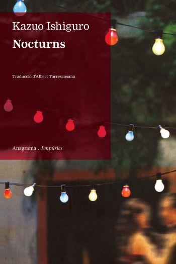 NOCTURNS | 9788497876322 | ISHIGURO, KAZUO | Llibreria Drac - Librería de Olot | Comprar libros en catalán y castellano online