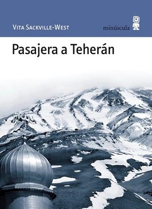 PASAJERA A TEHERAN | 9788495587640 | SACKVILLE-WEST, VITA | Llibreria Drac - Llibreria d'Olot | Comprar llibres en català i castellà online