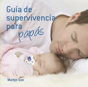 GUIA DE SUPERVIVENCIA PARA PAPAS | 9788425344145 | COX, MARTYN | Llibreria Drac - Llibreria d'Olot | Comprar llibres en català i castellà online