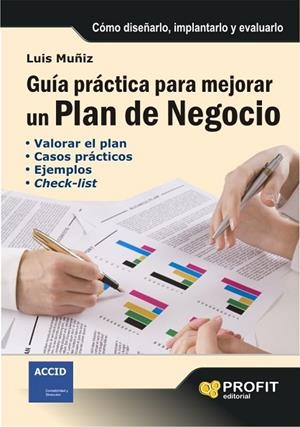 GUIA PRACTICA PARA MEJORAR UN PLAN DE NEGOCIO | 9788496998339 | MUÑIZ, LUIS | Llibreria Drac - Llibreria d'Olot | Comprar llibres en català i castellà online