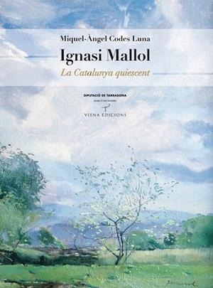 IGNASI MALLOL LA CATALUNYA QUIESCENT | 9788483305867 | CODES LUNA, MIQUEL ANGEL | Llibreria Drac - Librería de Olot | Comprar libros en catalán y castellano online