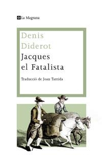 JACQUES EL FATALISTA | 9788474109955 | DIDEROT, DENIS | Llibreria Drac - Llibreria d'Olot | Comprar llibres en català i castellà online