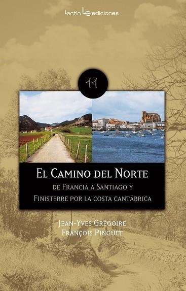 CAMINO DEL NORTE, EL | 9788496754461 | GRÉGOIRE, JEAN-YVES; PINGUET, F | Llibreria Drac - Llibreria d'Olot | Comprar llibres en català i castellà online