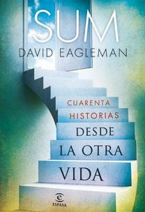 SUM. CUARENTA HISTORIAS DESDE LA OTRA VIDA | 9788467033779 | EAGLEMAN, DAVID | Llibreria Drac - Librería de Olot | Comprar libros en catalán y castellano online