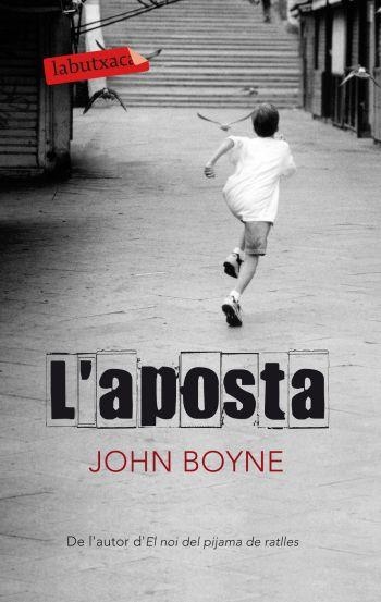 APOSTA, L' | 9788499301303 | BOYNE, JOHN | Llibreria Drac - Llibreria d'Olot | Comprar llibres en català i castellà online