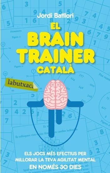 BRAIN TRAINER CATALA, EL | 9788499301273 | JORDI BATLLORI | Llibreria Drac - Llibreria d'Olot | Comprar llibres en català i castellà online