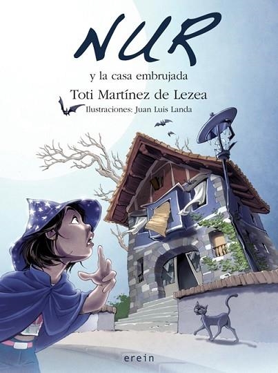 NUR Y LA CASA EMBRUJADA | 9788497465922 | MARTINEZ DE LEZEA, TOTI | Llibreria Drac - Llibreria d'Olot | Comprar llibres en català i castellà online