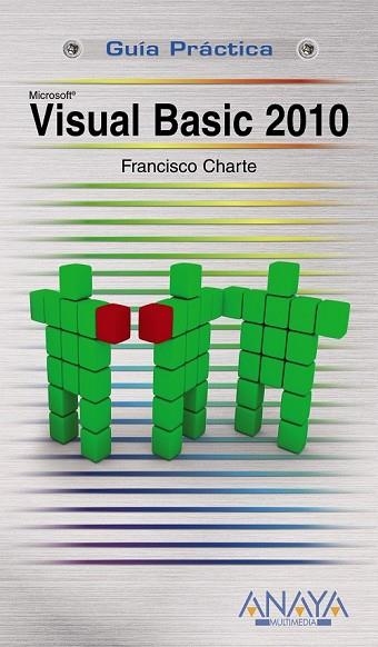 VISUAL BASIC 2010 (GUIA PRACTICA) | 9788441527386 | CHARTE, FRANCISCO | Llibreria Drac - Llibreria d'Olot | Comprar llibres en català i castellà online