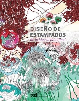 DISEÑO DE ESTAMPADOS: DE LA IDEA AL PRINT FINAL | 9788434233775 | FERNANDEZ, ANGEL | Llibreria Drac - Llibreria d'Olot | Comprar llibres en català i castellà online