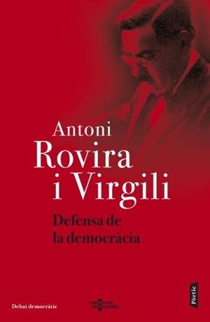 DEFENSA DE LA DEMOCRACIA | 9788498091533 | ROVIRA I VIRGILI, ANTONI | Llibreria Drac - Llibreria d'Olot | Comprar llibres en català i castellà online