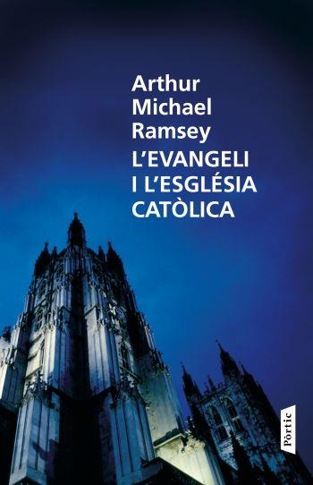 EVANGELI I L'ESGLÉSIA CATÒLICA, L' | 9788498091489 | RAMSEY, ARTHUR MICHAEL | Llibreria Drac - Llibreria d'Olot | Comprar llibres en català i castellà online