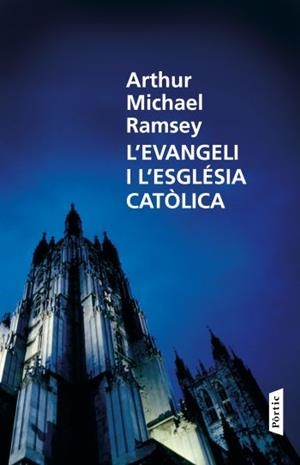 EVANGELI I L'ESGLÉSIA CATÒLICA, L' | 9788498091489 | RAMSEY, ARTHUR MICHAEL | Llibreria Drac - Llibreria d'Olot | Comprar llibres en català i castellà online