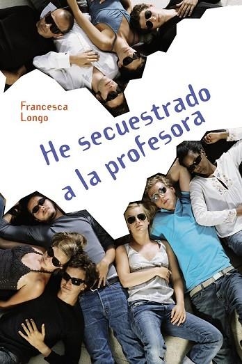 HE SECUESTRADO A LA PROFESORA | 9788466793353 | LONGO, FRANCESCA | Llibreria Drac - Llibreria d'Olot | Comprar llibres en català i castellà online