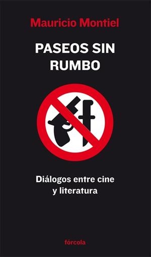 PASEOS SIN RUMBO | 9788493632137 | MONTIEL, MAURICIO | Llibreria Drac - Librería de Olot | Comprar libros en catalán y castellano online