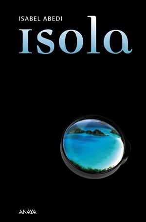 ISOLA | 9788466792592 | ABEDI, ISABEL | Llibreria Drac - Llibreria d'Olot | Comprar llibres en català i castellà online