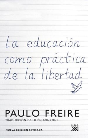 EDUCACION COMO PRACTICA DE LA LIBERTAD, LA | 9788432314216 | FREIRE, PAULO | Llibreria Drac - Llibreria d'Olot | Comprar llibres en català i castellà online