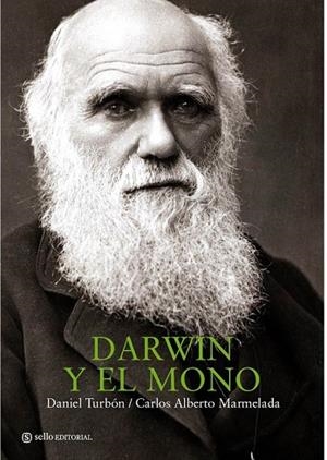 DARWIN Y EL MONO | 9788493738167 | TURBON, DANIEL / MARMELADA, CARLOS ALBERTO | Llibreria Drac - Llibreria d'Olot | Comprar llibres en català i castellà online