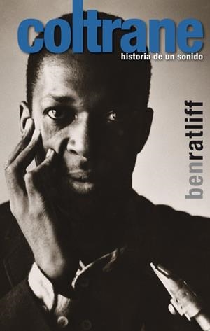 COLTRANE HISTORIA DE UN SONIDO | 9788496879539 | RATLIFF, BEN | Llibreria Drac - Librería de Olot | Comprar libros en catalán y castellano online