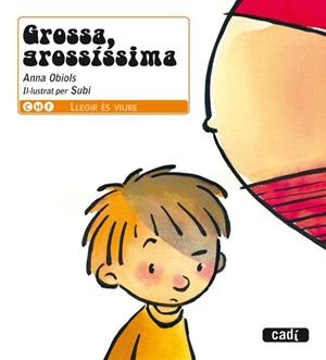 GROSSA, GROSSISSIMA | 9788447440405 | OBIOLS, ANNA | Llibreria Drac - Llibreria d'Olot | Comprar llibres en català i castellà online