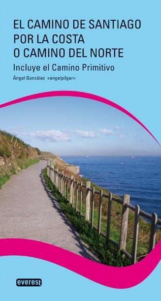 CAMINO DE SANTIAGO POR LA COSTA O CAMINO DEL NORTE, EL | 9788444131801 | GONZALEZ, ANGEL | Llibreria Drac - Llibreria d'Olot | Comprar llibres en català i castellà online