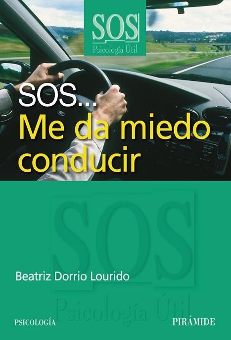 SOS...ME DA MIEDO CONDUCIR | 9788436823806 | DORRIO, BEATRIZ | Llibreria Drac - Llibreria d'Olot | Comprar llibres en català i castellà online