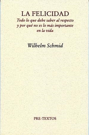 FELICIDAD, LA | 9788492913459 | SCHMID, WILHELM | Llibreria Drac - Llibreria d'Olot | Comprar llibres en català i castellà online