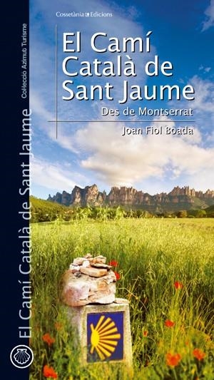 CAMI CATALA DE SANT JAUME, EL | 9788497916776 | FIOL, JOAN | Llibreria Drac - Llibreria d'Olot | Comprar llibres en català i castellà online