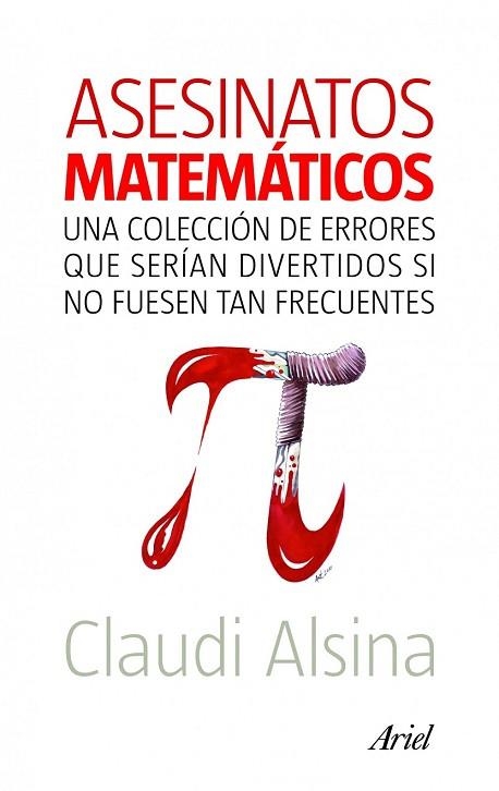 ASESINATOS MATEMATICOS | 9788434469204 | ALSINA, CLAUDI | Llibreria Drac - Librería de Olot | Comprar libros en catalán y castellano online