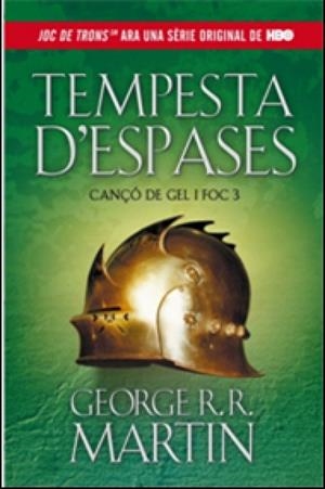 TEMPESTA D'ESPASES (CANÇÓ DE GEL I FOC 3) | 9788420411729 | MARTIN, GEORGE R. R. | Llibreria Drac - Llibreria d'Olot | Comprar llibres en català i castellà online