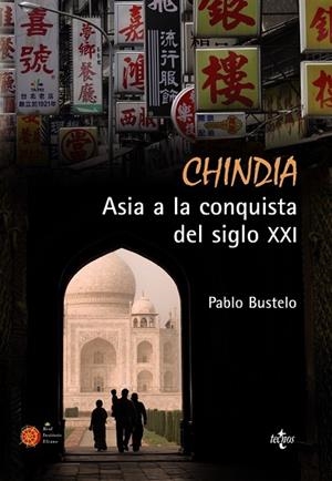 CHINDIA. ASIA A LA CONQUISTA DEL SIGLO XXI | 9788430950348 | BUSTELO, PABLO | Llibreria Drac - Llibreria d'Olot | Comprar llibres en català i castellà online