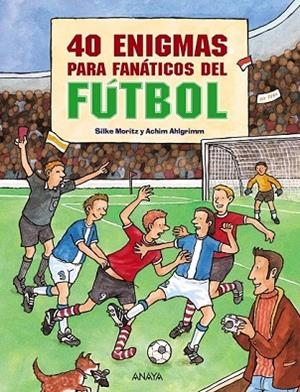 40 ENIGMAS PARA FANATICOS DEL FUTBOL | 9788466793582 | MORITZ, SILKE | Llibreria Drac - Librería de Olot | Comprar libros en catalán y castellano online