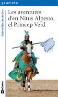 AVENTURES D´EN NITUS ALPESTO, LES.  EL PRINCEP VERD | 9788424633745 | GARCIA DE ORO, GABRIEL | Llibreria Drac - Llibreria d'Olot | Comprar llibres en català i castellà online