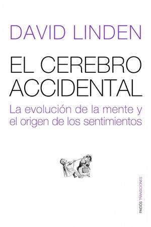 CEREBRO ACCIDENTAL, EL | 9788449323386 | LINDEN, DAVID | Llibreria Drac - Llibreria d'Olot | Comprar llibres en català i castellà online