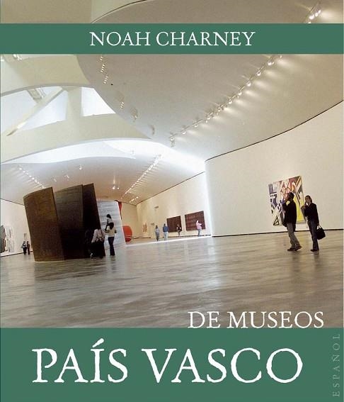 PAIS VASCO DE MUSEOS | 9788408089469 | CHARNEY, NOAH | Llibreria Drac - Llibreria d'Olot | Comprar llibres en català i castellà online