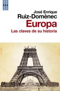 EUROPA LAS CLAVES DE SU HISTORIA | 9788498677591 | RUIZ, JOSE ENRIQUE | Llibreria Drac - Llibreria d'Olot | Comprar llibres en català i castellà online