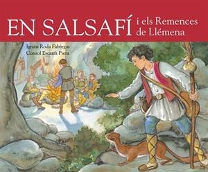 EN SALSAFI I ELS REMENCES DE LLEMENA | 9788493817503 | RODA, IGNASI;ESCARRA, CONSOL | Llibreria Drac - Librería de Olot | Comprar libros en catalán y castellano online