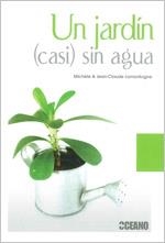 JARDIN CASI SIN AGUA, UN | 9788475566917 | LAMONTAGNE, MICHELE LAMONTAGNE, JEAN CLAUDE | Llibreria Drac - Llibreria d'Olot | Comprar llibres en català i castellà online