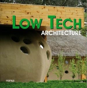 LOW TECH ARCHITECTURE | 9788496823709 | AA.VV. | Llibreria Drac - Llibreria d'Olot | Comprar llibres en català i castellà online