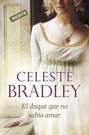 DUQUE QUE NO SABIA AMAR, EL | 9788499085906 | BRADLEY, CELESTE | Llibreria Drac - Llibreria d'Olot | Comprar llibres en català i castellà online