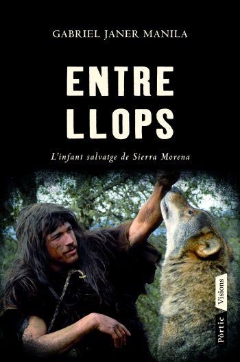 ENTRE LLOPS | 9788498091564 | JANER MANILA, GABRIEL | Llibreria Drac - Librería de Olot | Comprar libros en catalán y castellano online