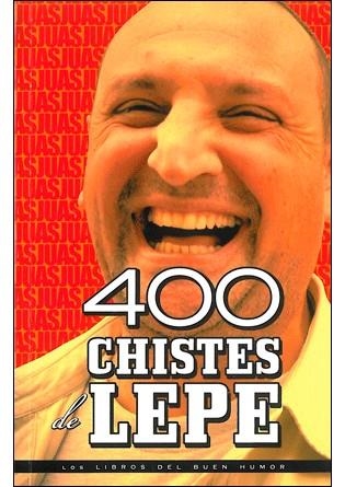 400 CHISTES DE LEPE | 9788492716616 | VV.AA. | Llibreria Drac - Llibreria d'Olot | Comprar llibres en català i castellà online