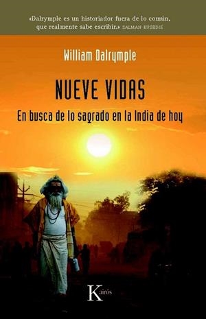 NUEVE VIDAS. EN BUSCA DE LO SAGRADO EN LA INDIA DE HOY | 9788472457751 | DALRYMPLE, WILLIAM | Llibreria Drac - Librería de Olot | Comprar libros en catalán y castellano online