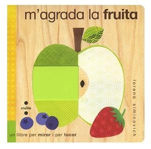 M'AGRADA LA FRUITA | 9788466126007 | SIMINOVICH, LORENA | Llibreria Drac - Librería de Olot | Comprar libros en catalán y castellano online