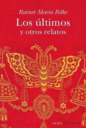 ULTIMOS Y OTROS RELATOS, LOS | 9788484285861 | RILKE, RAINER MARIA | Llibreria Drac - Librería de Olot | Comprar libros en catalán y castellano online