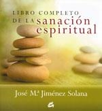 LIBRO COMPLETO DE LA SANACION ESPIRITUAL | 9788484451907 | JIMENEZ, JOSE MARIA | Llibreria Drac - Librería de Olot | Comprar libros en catalán y castellano online