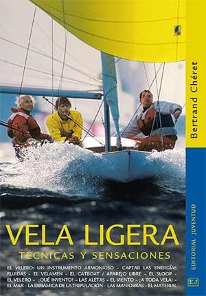 VELA LIGERA TECNICAS Y SENSACIONES | 9788426135858 | CHÉRET, BERTRAND | Llibreria Drac - Llibreria d'Olot | Comprar llibres en català i castellà online