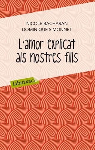 AMOR EXPLICAT ALS NOSTRES FILLS, L' | 9788499302065 | BACHARAN, NICOLE; SIMONNET, DOMINIQUE | Llibreria Drac - Llibreria d'Olot | Comprar llibres en català i castellà online